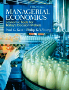 Managerial Economics: Economic Tools for Today's Decision Makers