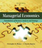 Managerial Economics: Foundations of Business Analysis and Strategy