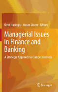 Managerial Issues in Finance and Banking: A Strategic Approach to Competitiveness