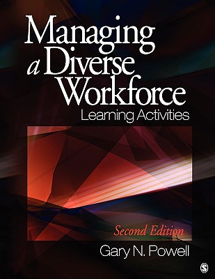 Managing a Diverse Workforce: Learning Activities - Powell, Gary N (Editor)