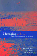 Managing a Sea: The Ecological Economics of the Baltic