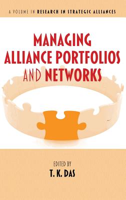 Managing Alliance Portfolios and Networks - Das, T.K. (Editor)