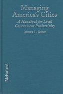 Managing America's Cities: A Handbook for Local Government Productivity