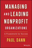 Managing and Leading Nonprofit Organizations: A Framework for Success