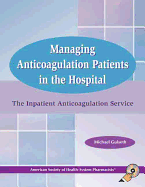 Managing Anticoagulation Patients in the Hospital: The Inpatient Anticoagulation Service