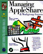 Managing Appleshare and Workgroup Servers: With CDROM