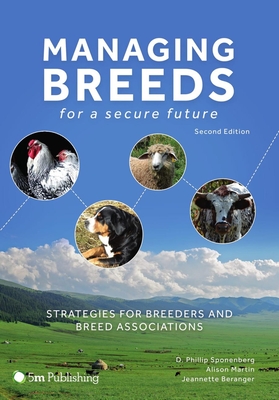 Managing Breeds for a Secure Future 2nd Edition: Strategies for Breeders and Breed Associations - Sponenberg, D. Phillip