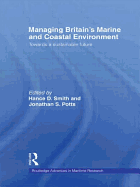 Managing Britain's Marine and Coastal Environment: Towards a Sustainable Future