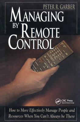 Managing by Remote Control - Garber, Peter R