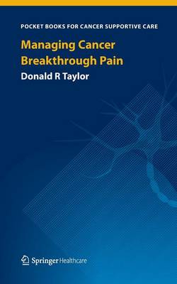 Managing Cancer Breakthrough Pain - Taylor, Donald R