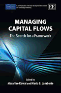 Managing Capital Flows: The Search for a Framework - Kawai, Masahiro (Editor), and Lamberte, Mario B. (Editor)