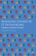 Managing Change in IT Outsourcing: Towards a Dynamic Fit Model