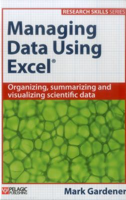 Managing Data Using Excel - Gardener, Mark