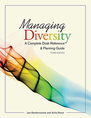Managing Diversity: A Complete Desk Reference & Planning Guide - Gardenswartz, Lee, and Rowe, Anita