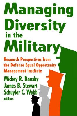 Managing Diversity in the Military: Research Perspectives from the Defense Equal Opportunity Management Institute - Stewart, James