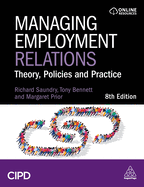 Managing Employment Relations: Theory, Policies and Practice