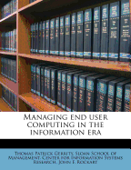 Managing End User Computing in the Information Era