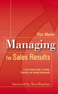 Managing for Sales Results: A Fast-Action Guide to Finding, Coaching and Leading Salespeople
