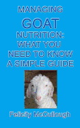 Managing Goat Nutrition What You Need to Know a Simple Guide: Goat Knowledge