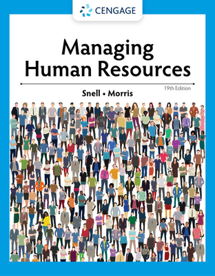 Managing Human Resources - Snell, Scott A., and Morris, Shad S.