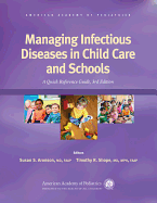 Managing Infectious Diseases in Child Care and Schools: A Quick Reference Guide