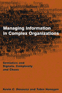 Managing Information in Complex Organizations: Semiotics and Signals, Complexity and Chaos