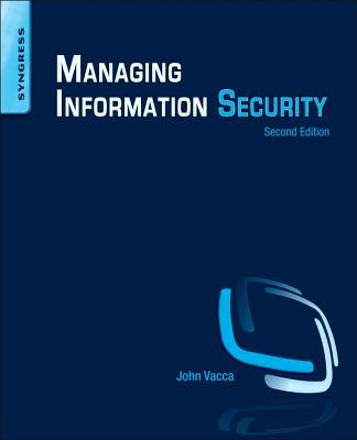 Managing Information Security - Vacca, John R (Editor)