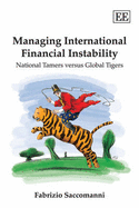 Managing International Financial Instability: National Tamers versus Global Tigers