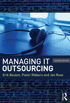Managing IT Outsourcing - Beulen, Erik, and Ribbers, Pieter M.