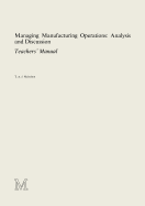 Managing Manufacturing Operations: Analysis and Discussion: Teachers' Manual