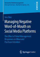 Managing Negative Word-Of-Mouth on Social Media Platforms: The Effect of Hotel Management Responses on Observers' Purchase Intention