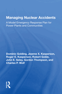 Managing Nuclear Accidents: A Model Emergency Response Plan for Power Plants and Communities