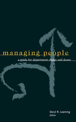 Managing People: A Guide for Department Chairs and Deans - Leaming, Deryl R (Editor)