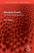 Managing Poverty: The Limits of Social Assistance
