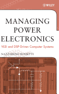 Managing Power Electronics: VLSI and Dsp-Driven Computer Systems