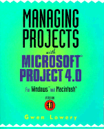 Managing Projects with Microsoft? Project 4.0: For Windows and Macintosh?