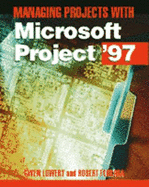 Managing Projects with Microsoft Project '97: For Windows and Macintosh