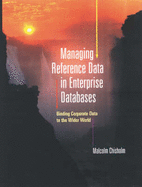 Managing Reference Data in Enterprise Databases - Chisholm, Malcolm