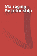 Managing Relationship