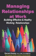 Managing Relationships at Work: Building Effective & Healthy Working Relationships