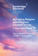 Managing Religion and Religious Changes in Iran: A Socio-Legal Analysis