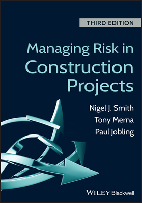 Managing Risk 3e - Smith, Nigel J, and Merna, Tony, and Jobling, Paul