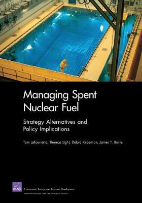 Managing Spent Nuclear Fuel - Latourrette, Tom