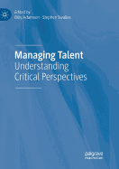 Managing Talent: Understanding Critical Perspectives