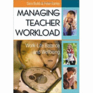 Managing Teacher Workload: Work-Life Balance and Wellbeing