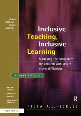 Managing the Curriculum for Children with Severe Motor Difficulties: A Practical Approach - Pickles, Pilla