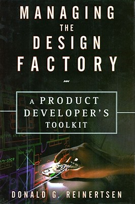 Managing the Design Factory - Reinertsen, Donald