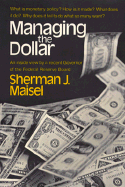 Managing the Dollar: An Inside View by a Recent Governor of the Federal Reserve Board