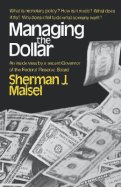 Managing the Dollar - Maisel, Sherman J