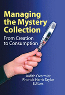 Managing the Mystery Collection: From Creation to Consumption